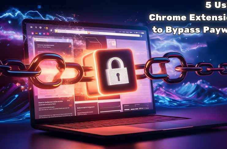 5 Chrome Extensions to Access Paywalled Content